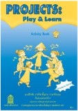 ภาษาอังกฤษ PROJECTS: Play & Learn 4